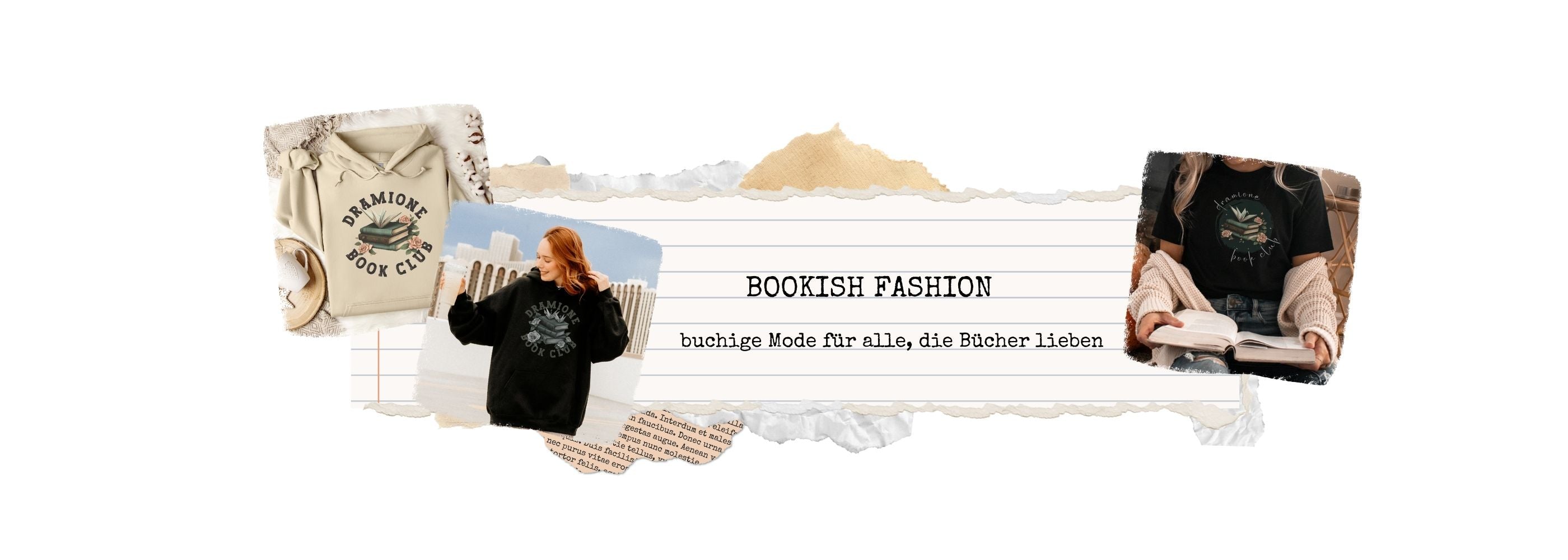 Bookish Fashion steht in Schreibmaschinenschrift auf einer Collage aus Papierschnipseln. Am Rand der Collage sind 3 Produktbilder von einem T-Shirt, und zwei Hoddies mit bookishen Motiven.